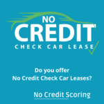 Do you offer No Credit Check Car Leases?